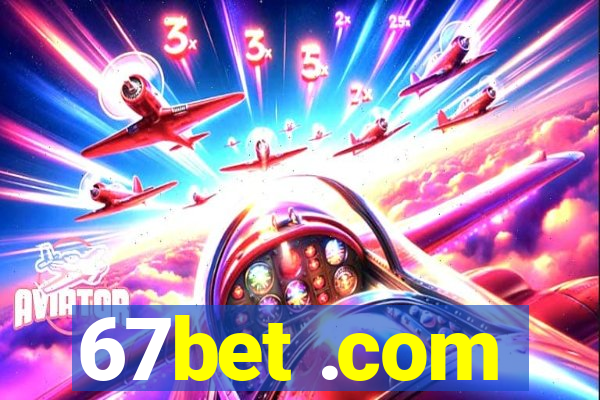 67bet .com